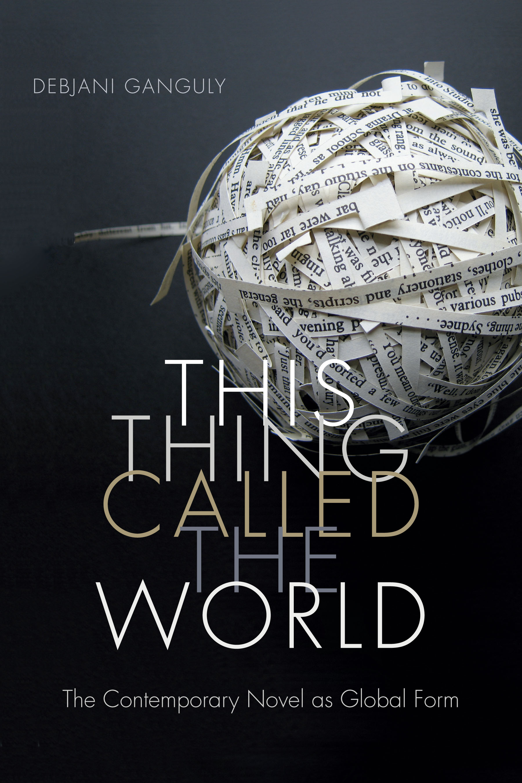 Book cover for Debjani Ganguly's This Thing Called The World
